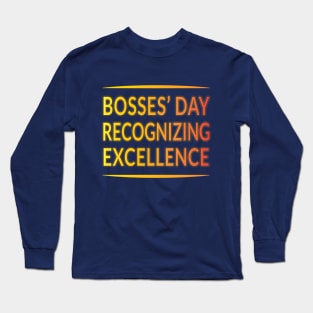 Elevate Your Bosses' Day Style: Recognizing Excellence Long Sleeve T-Shirt